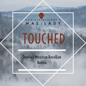 Donluiz Musicue - Touched (feat. Mas-Lady)