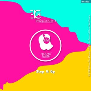 Ethiopian Chyld - Step It Up (Original Mix)