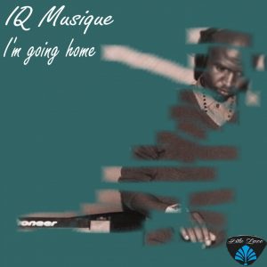 IQ Musique - I’m Going Home
