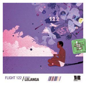 LELANGA - Flight 122 EP, house music download, new deep house, deep house 2019 download, mp3 download, deep house sounds, datafilehost download, afrodeep, afromix, deephouse songs, deep soulful