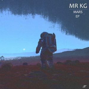 MR KG - Mars EP, new deep house music, deep house 2019, house music download, latest sa music, latest south african deep house music, deep house songs mp3 download