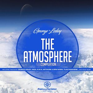 Pasqua Records S.A Presents The Atmosphere Compilation, afro soul, deep house 2019, soulful house music, sa soulful, latest soulful house 2019, house music download, afro deep