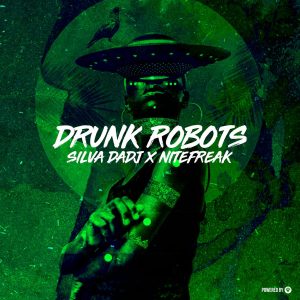 Silva DaDj & Nitefreak - Drunk Robots , Deep tech, new afro house music, afrotech, house music download, latest afro house songs, new sa music, latest south african house music
