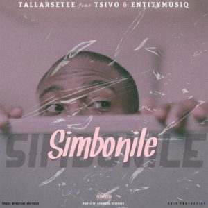 TallArseTee - Simbonile (feat. Tsivo & Entity MusiQ), new amapiano music, latest amapiano songs, amapiano mp3 download, south african amapiano music, latest sa music