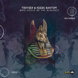 Troyder & Keegs Bantom - Who Could Be The Backest (Krippsoulisc Remix)