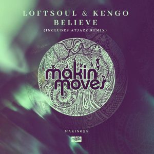 Loftsoul & Kengo, Nadine Caesar - Believe (Atjazz Galaxy Aart Dub), new soulful house music, soulful house 2019, afro soul, deep soulful