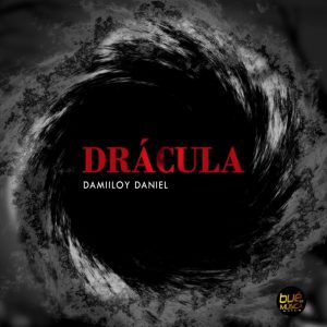 DJ Damiloy Daniel - Drácula, novas musica afro house, musicas de afro house, baixar afro house 2019, angola afro house songs