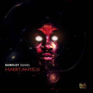 DJ Damiloy Daniel - Habitantes, angola afro house, novas musicas de afro house, afro house 2019 download mp3