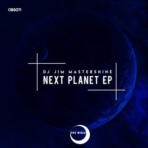 Dj Jim Mastershine - Next Planet EP, latest south african house, new sa house music, funky house, new house music 2019, best house music 2018, durban house music, latest house music tracks, dance music, latest sa house music, new music releases, web music player, online song streaming, google play music, google music free