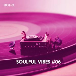 Hot-Q Soulful Vibes, Vol. 06