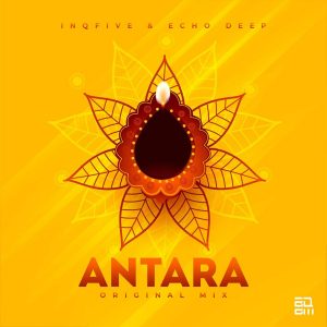 InQfive & Echo Deep - Antara, new afro house music, afro house 2019, afrotech, sa music, sa afro house, south african house music download, afro tech, afro house sounds.