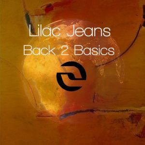 Lilac Jeans - Back 2 Basics EP, latest south african house, new sa house music, funky house, new house music 2019, best house music 2019, durban house music, latest house music tracks, dance music, latest sa house music,