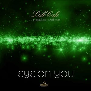 Lulo Café & Regalo Joints - Eye on You (feat. Andz), new afro house music, afro deep house, sa music, new south african afro house music download, house music download mp3