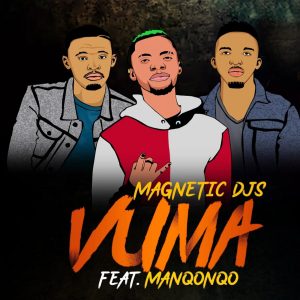 Magnetic Djs - Vuma (feat. Manqonqo)