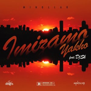 Minollar Ft. DJSK - Imizamo Yakho