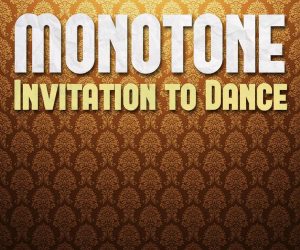 Monotone, Ruby Gold - Invitation Dance (Benediction's Dub Remix)