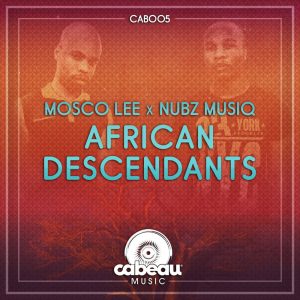 Mosco Lee, Nubz MusiQ - African Descendants