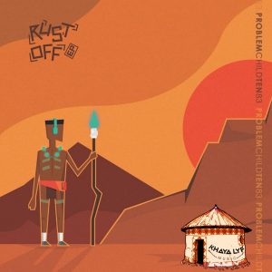 Problem Child Ten83 - Rust Off EP
