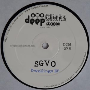 SGVO - Dwellings (Original Dub), latest house music, deep house tracks, house music download, club music, afro house music, new house music south africa, afro deep house, best house music, african house music, afrodeep, deep tech