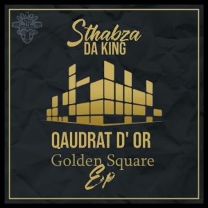 Stahbza Da King - Qaudrat D'Or Golden Square (EP)