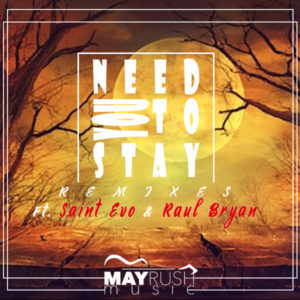Thomas Chilume & Oneal James - Need You To Stay (Saint Evo Remix)