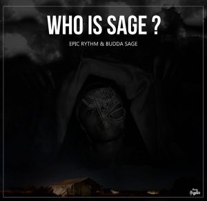 Epic Rhythm & Budda Sage - Who Is Sage (Original Mix)