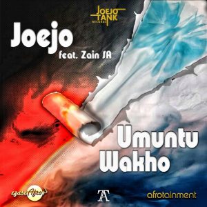 Joejo - Umuntu Wakho (feat. Zain SA)