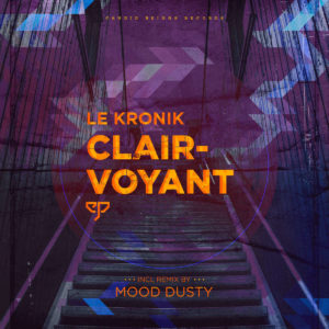 Le Kronik - Clairvoyant EP