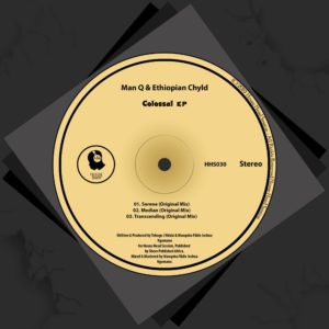 Man Q & Ethiopian Chyld - Colossal EP