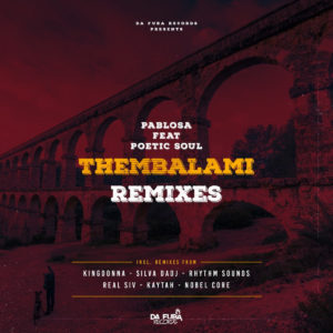 PabloSA - Thembalami (Silva DaDj Electronic Remix), new afro house music, afro tech, house music download, deep tech, electronic house, latest afro house music, afro house 2019 download