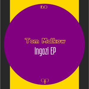 Tom Malkow - Ingozi EP