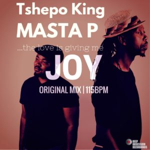 Tshepo King & Masta P - Joy , new soulful house, south african soulful house music, afro soulful, soulful house 2019 download
