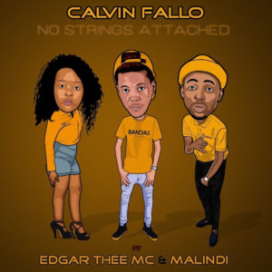 Calvin Fallo - No Strings Attached (feat. Edgar Thee MC & Malindi)