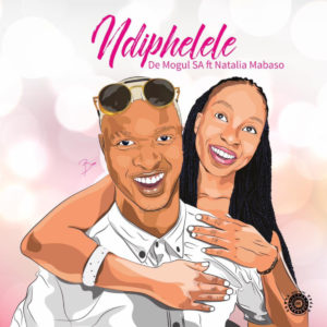 De Mogul SA - Ndiphelele (feat. Natalia Mabaso), new amapiano music, amapiano songs, amapiano 2019, latest amapiano music download