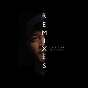 El Mukuka - Colder (Cuebur Remix), new afro house music, afro tech, house music download, afro house 2019, latest afrohouse songs