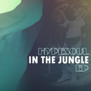 Hypesoul - In The Jungle EP