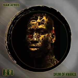 Ivan Afro5 - Drum Of Kwanza EP