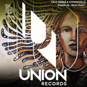 Lilly Randa & HyperSOUL-X - Always up, Never Down (Main Mix)
