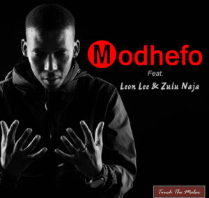 Touch The Malac - Modhefo (feat. Leon Lee & Zulu Naja)