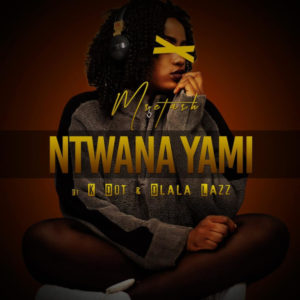 Msetash - Ntwana Yami (feat. K Dot & Dlala Lazz)