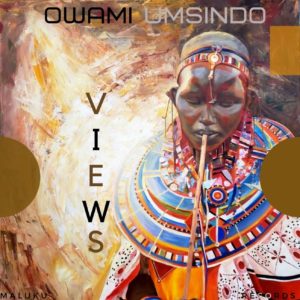 Owami Umsindo - Views