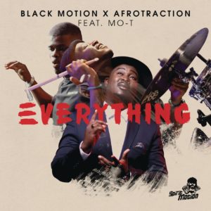 Black Motion & Afrotraction - Everything (feat. Mo-T)