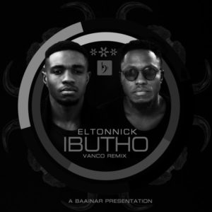 Eltonnick, Vanco - Ibutho (Vanco Remix), new afro house music, house music download, afro house 2019, latest sa music, latest south african music, afrohouse songs, afro house mp3 download, latest afro house