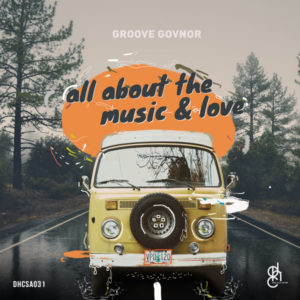 Groove Govnor - All About The Music & Love EP