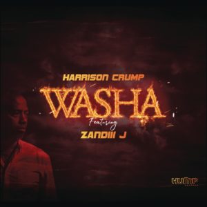 Harrison Crump - Washa (feat. Zandiii J)