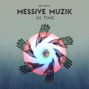 Messive Muzik - In Time EP