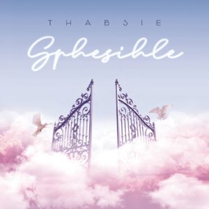 Thabsie - Sphesihle (feat. Mthunzi)