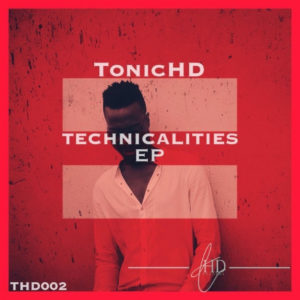 TonicHD - Technicalities EP