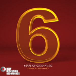 6 Years Of Good Music Compiled by Buder Prince - latest house music, deep house tracks, house music download, club music, afro house music, new house music south africa, afro deep house, tribal house music, best house music, african house music, soulful house