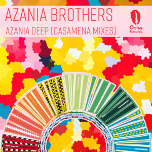 Azania Brothers & Carlos Mena - Azania Deep (Casamena Remixes)